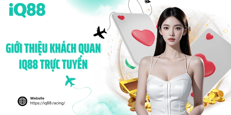 Gioi-thieu-khach-quan-IQ88-truc-tuyen