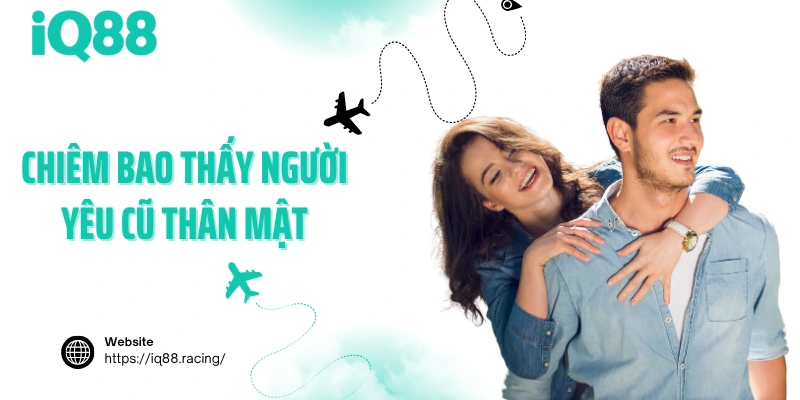 chiem-bao-thay-nguoi-yeu-cu-than-mat