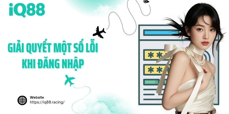 giai-quyet-mot-so-loi-khi-dang-nhap