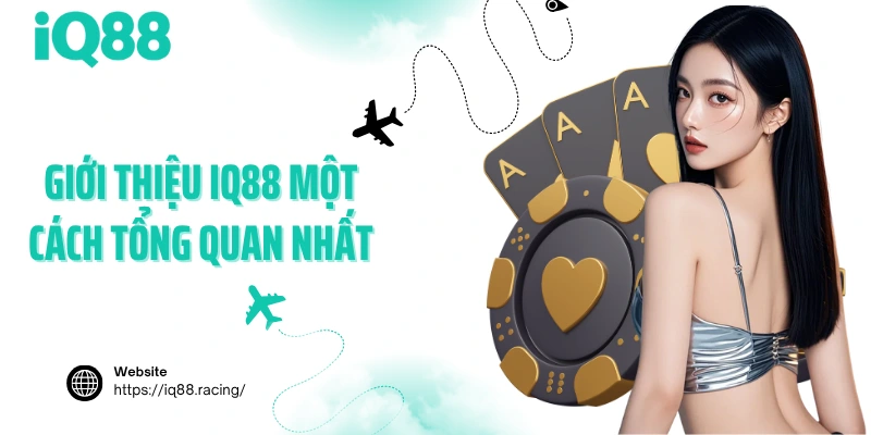 gioi-thieu-iq88-mot-cach-tong-quan-nhat