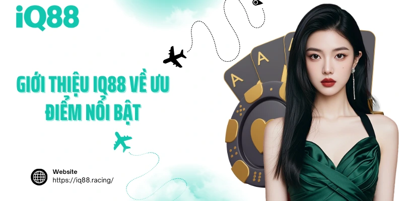 gioi-thieu-iq88-ve-uu-diem-noi-bat