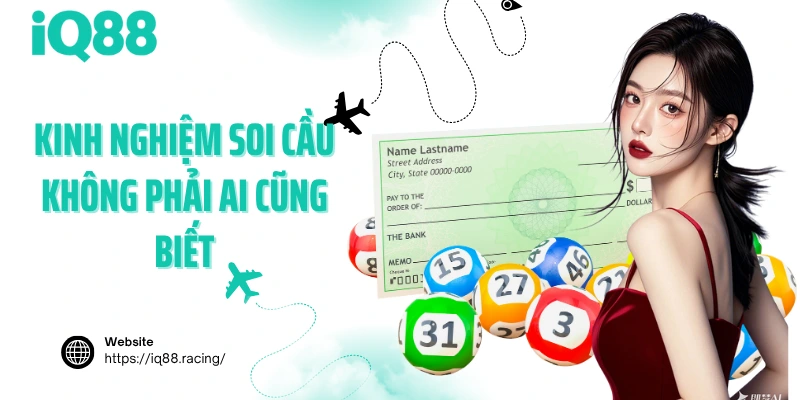 kinh-nghiem-soi-cau-khong-phai-ai-cung-biet