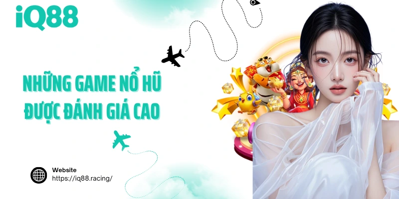 nhung-game-no-hu-duoc-danh-gia-cao