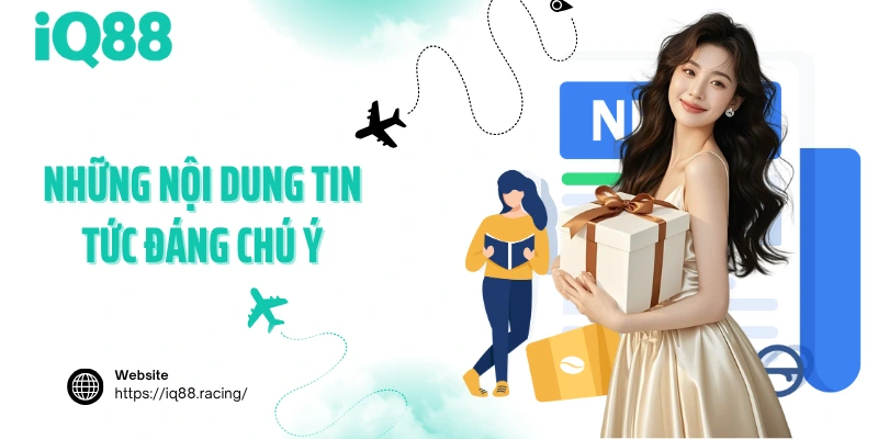 nhung-noi-dung-tin-tuc-dang-chu-y
