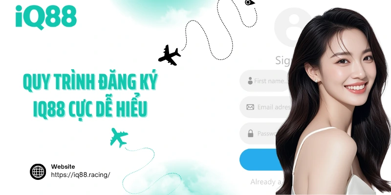 quy-trinh-dang-ky-iq88-cuc-de-hieu